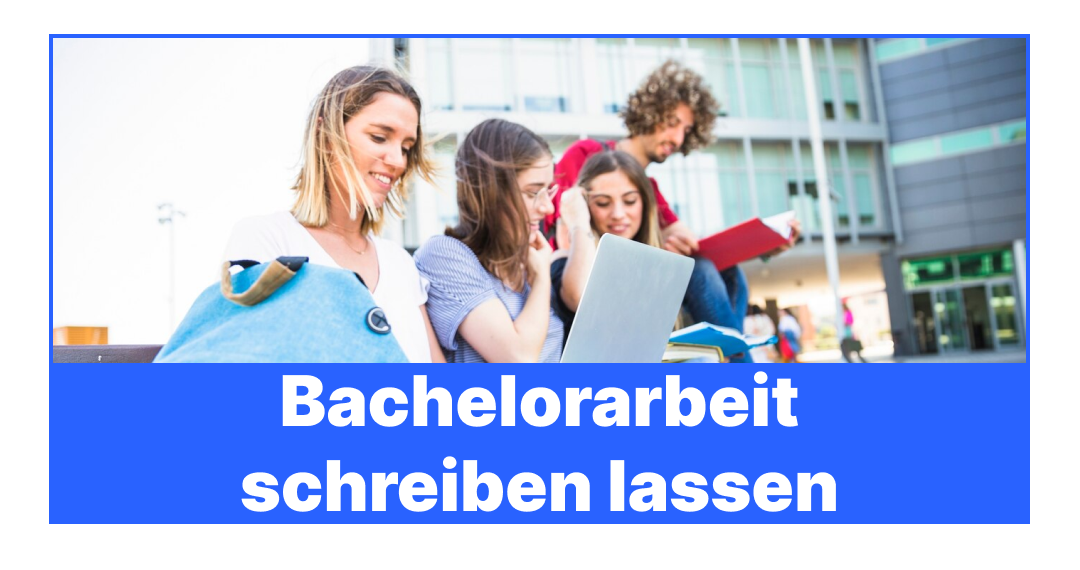 Bachelorarbeit Schreiben Lassen