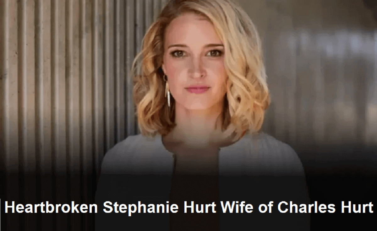 Heartbroken Stephanie Hurt Wife Of Charles Hurt