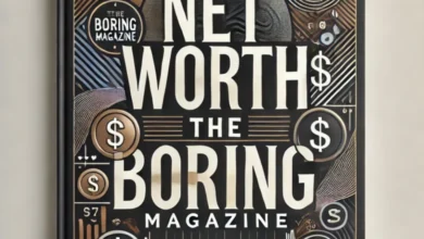 Net Worth The Boring Magazine