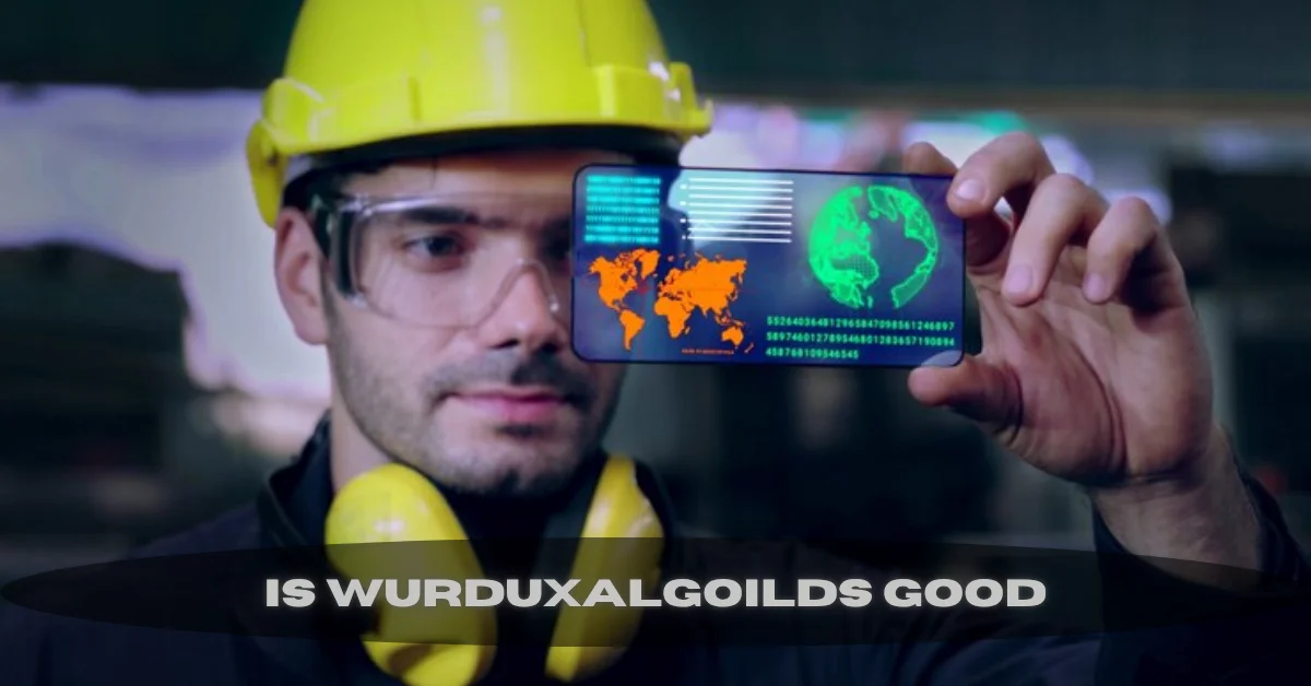Is Wurduxalgoilds Good