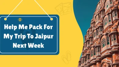 Help Me Pack For My Trip To Jaipur Next Week