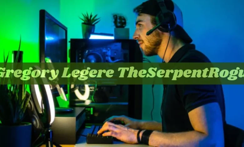 Gregory Legere Theserpentrogue