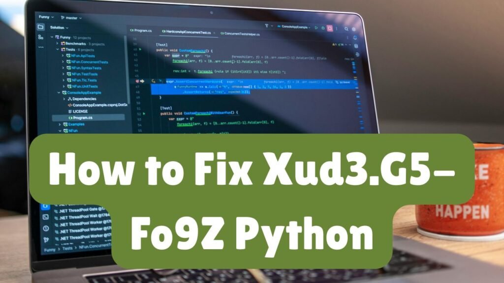 To Know About Xud3.g5-fo9z Python